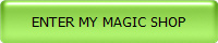 ENTER MY MAGIC SHOP